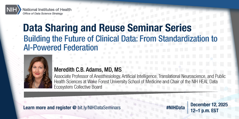 Meredith C.B. Adams, MD, MS, Associate Professor of Anesthesiology, Artificial Intelligence, Translational Neuroscience, and Public Health Sciences at Wake Forest University School of Medicine presents Building the Future of Clinical Data: From Standardization to AI-Powered Federation