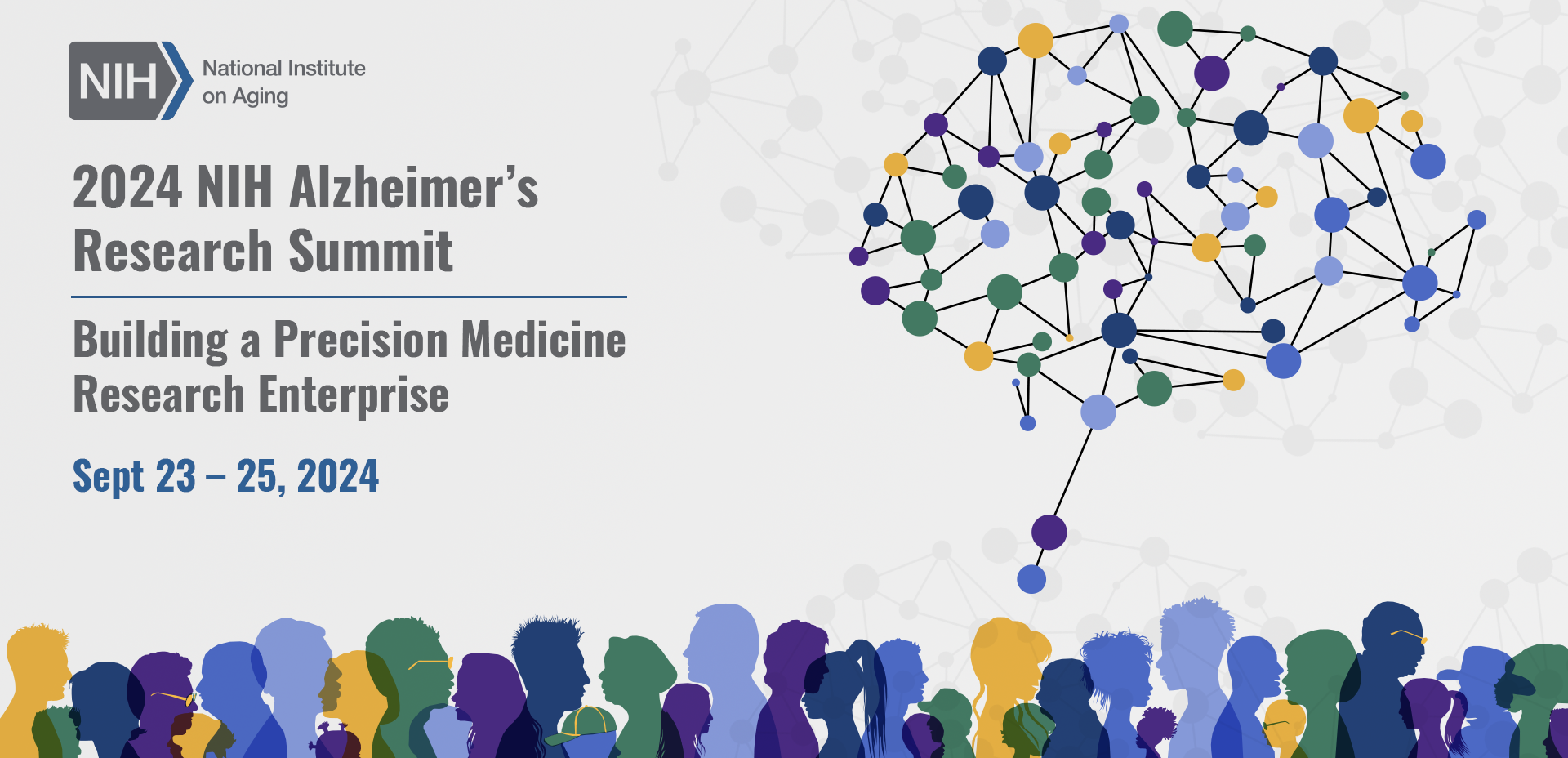 The 2024 NIH Alzheimer's Research Summit will be held September 23-25, 2024