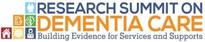 Logo: Research Summit on Dementia Care, Building Evidence for Services and Supports